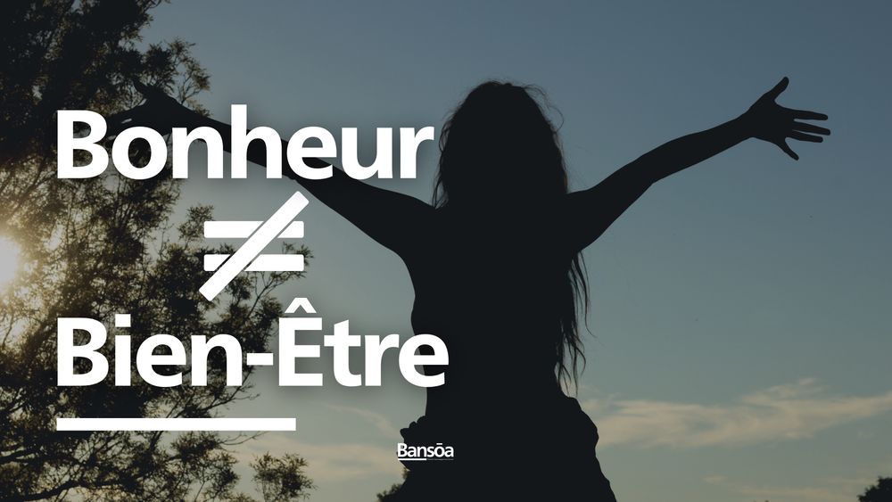 Bonheur ≠ Bien-être : Trouver ce qui nous épanouit vraiment